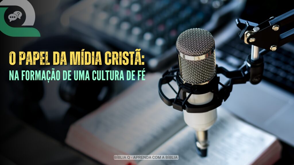 O Papel da Mídia Cristã